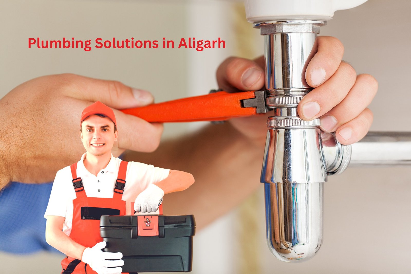 We Provide Expert Plumbing Solutions in Aligarh at Affordable Rates